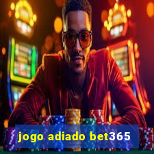 jogo adiado bet365