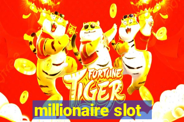 millionaire slot