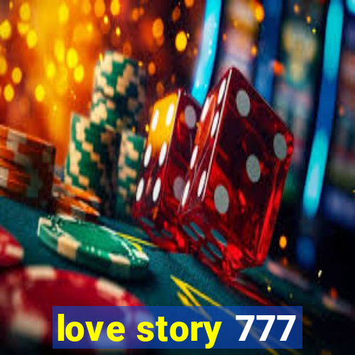 love story 777