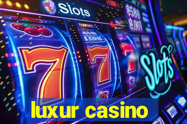 luxur casino