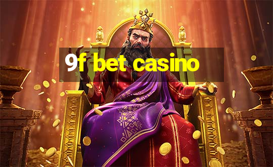 9f bet casino