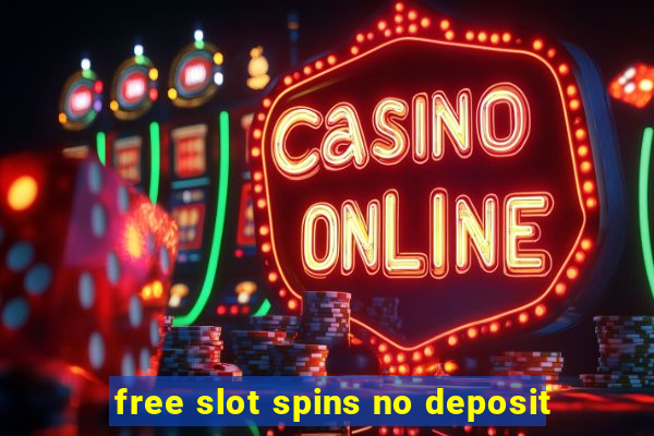 free slot spins no deposit