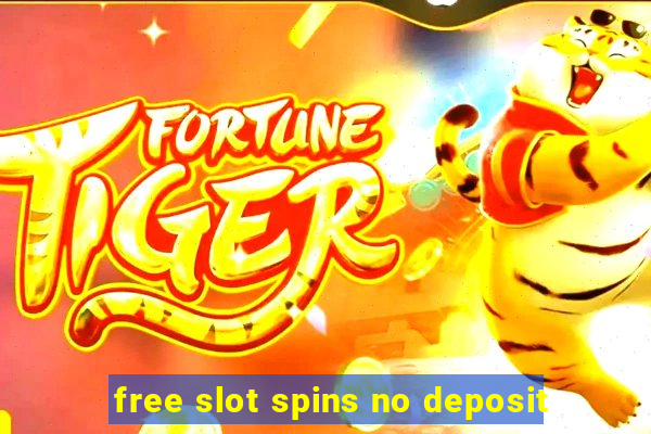 free slot spins no deposit