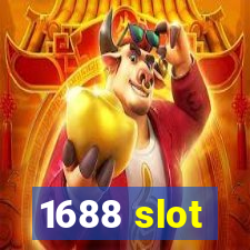 1688 slot