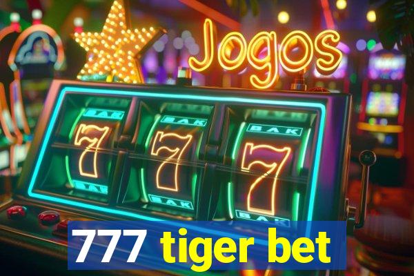 777 tiger bet