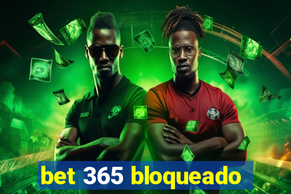 bet 365 bloqueado