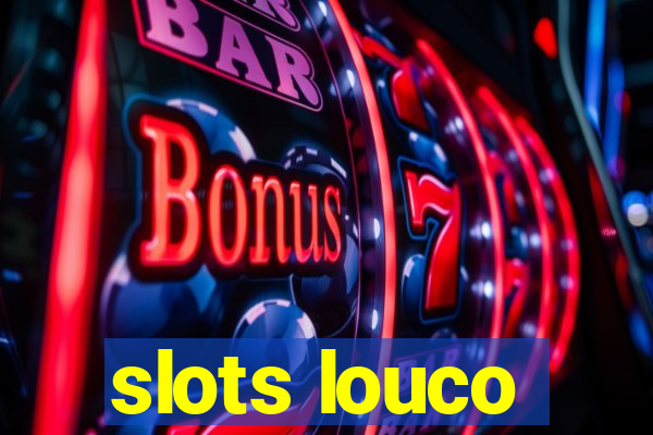 slots louco