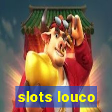 slots louco