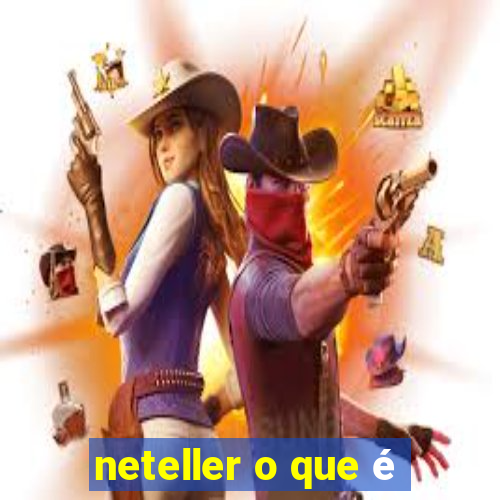 neteller o que é