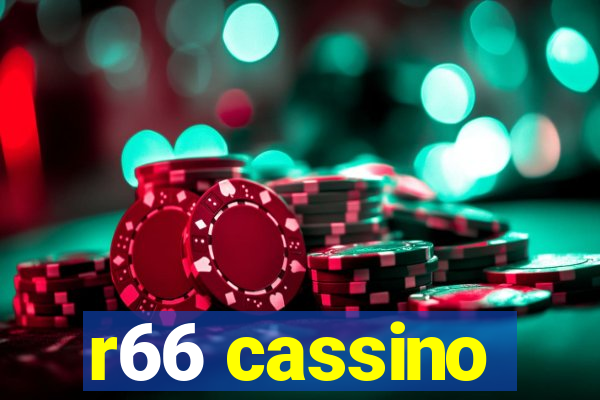 r66 cassino