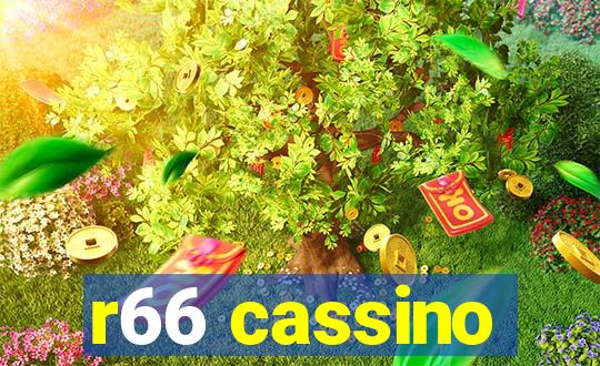 r66 cassino