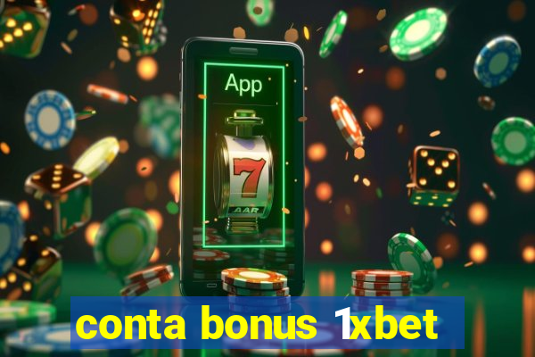 conta bonus 1xbet