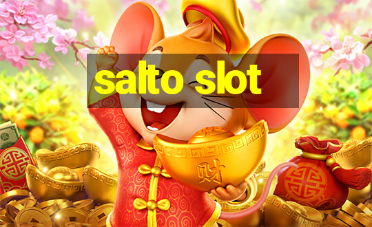 salto slot