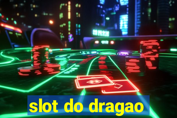 slot do dragao