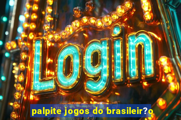 palpite jogos do brasileir?o