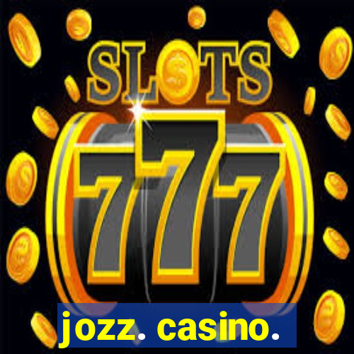 jozz. casino.