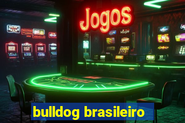 bulldog brasileiro