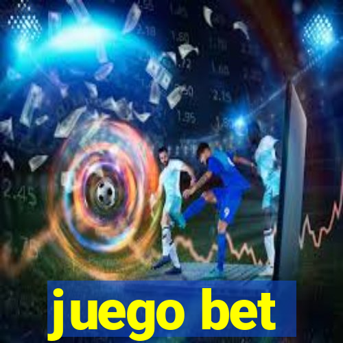 juego bet