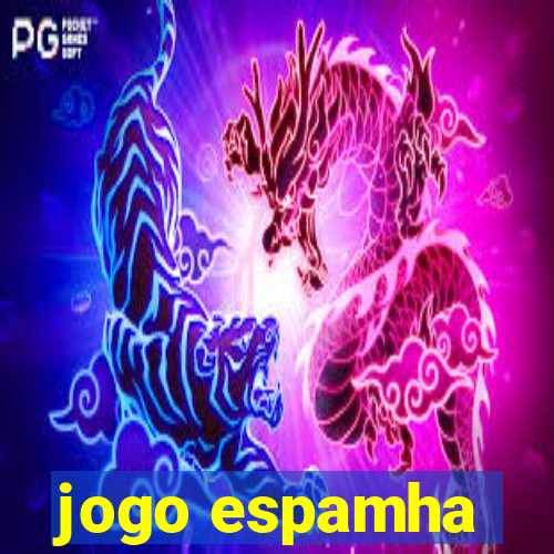 jogo espamha