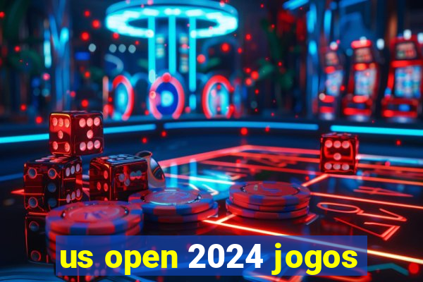 us open 2024 jogos