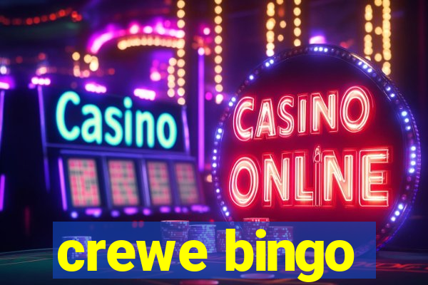 crewe bingo