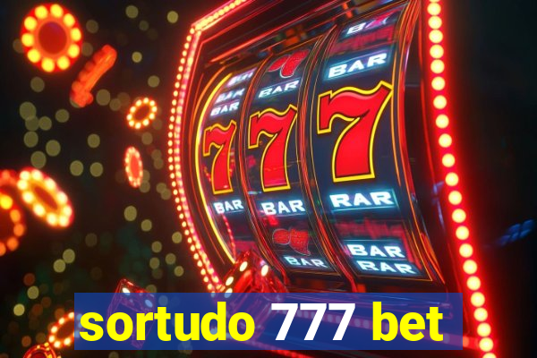 sortudo 777 bet