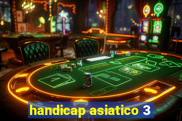 handicap asiatico 3