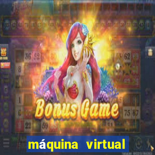 máquina virtual para jogos