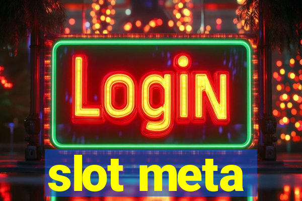 slot meta