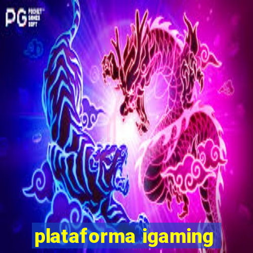 plataforma igaming