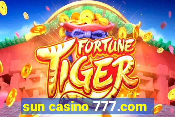 sun casino 777.com