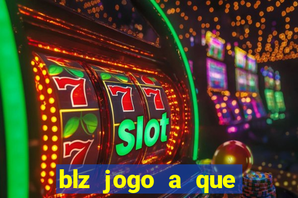 blz jogo a que mais paga