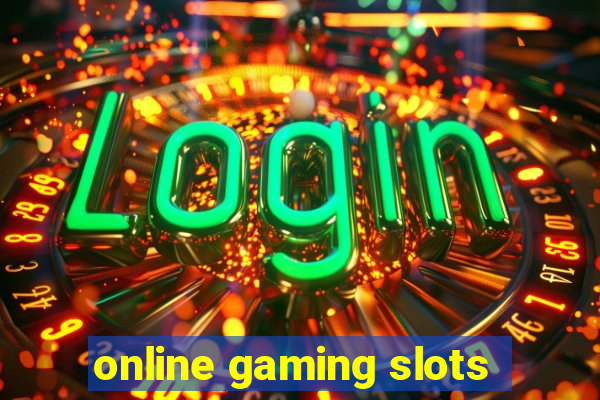 online gaming slots