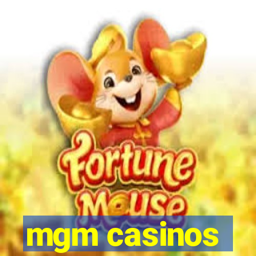 mgm casinos