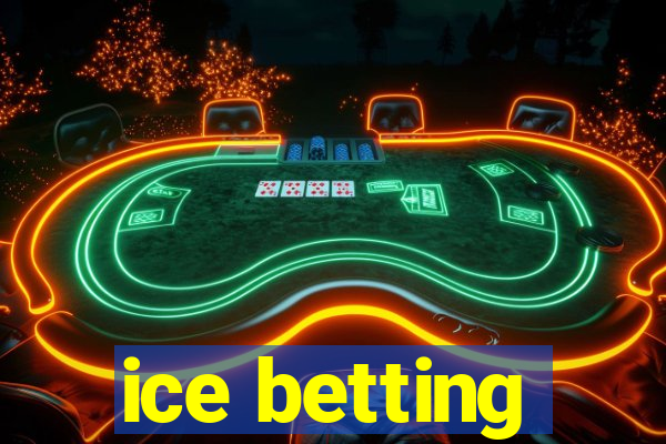 ice betting