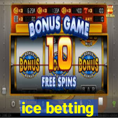 ice betting