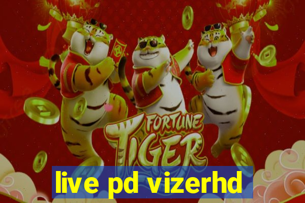 live pd vizerhd