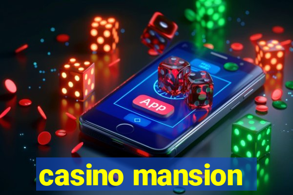 casino mansion