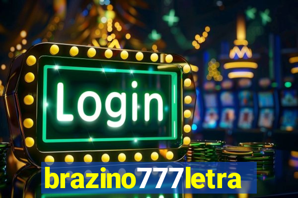 brazino777letra