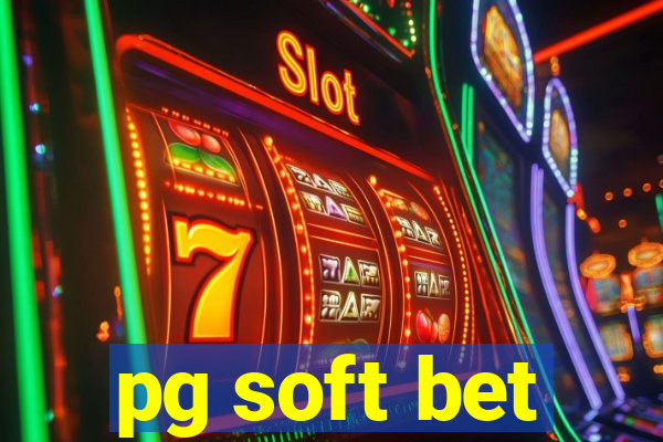 pg soft bet