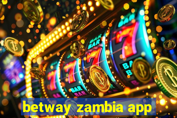 betway zambia app