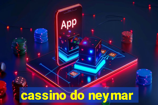 cassino do neymar