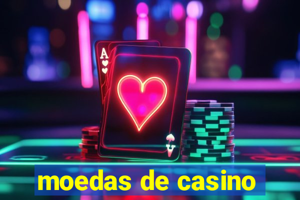 moedas de casino