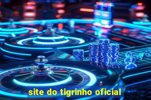 site do tigrinho oficial