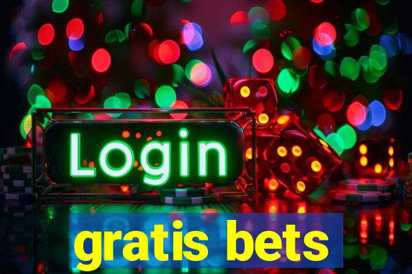 gratis bets