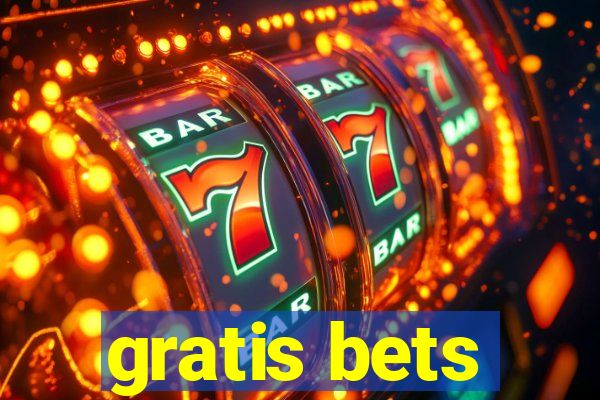 gratis bets