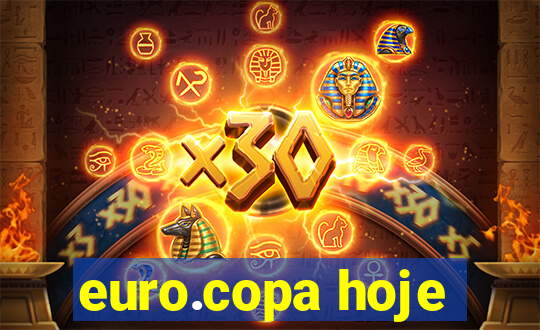 euro.copa hoje