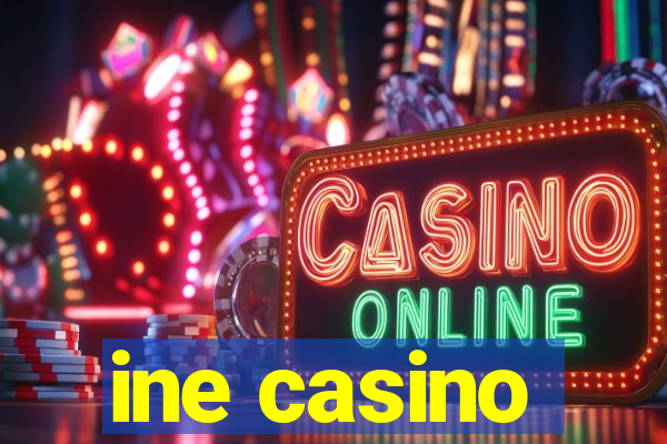 ine casino