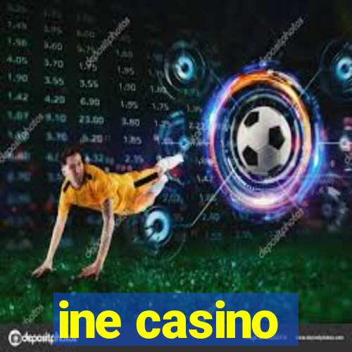 ine casino