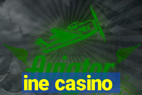 ine casino